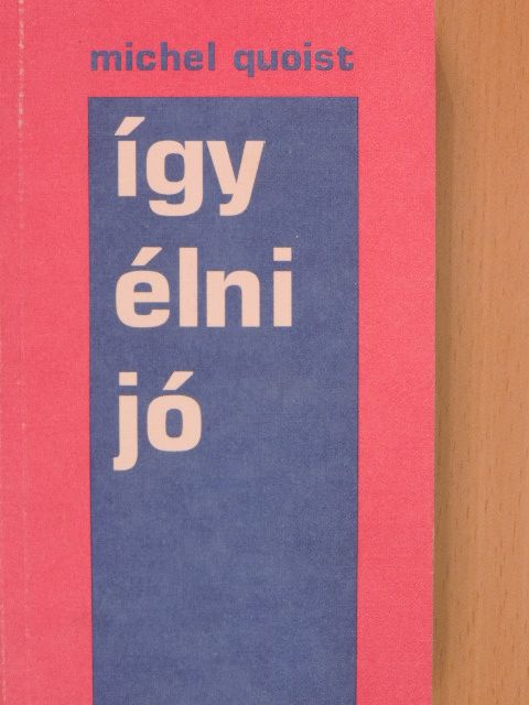 Michel Quoist - Így élni jó [antikvár]