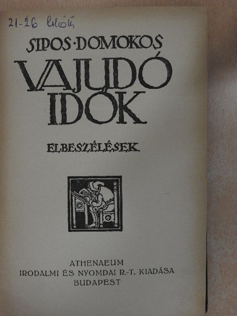 Sipos Domokos - Vajudó idők [antikvár]