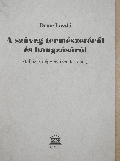 Deme László - A szöveg természetéről és hangzásáról [antikvár]
