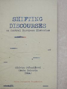 Beáta Pintérová - Shifting Discourses on Central European Histories [antikvár]