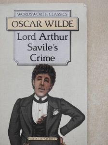 Oscar Wilde - Lord Arthur Savile's Crime And Other Stories [antikvár]