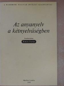 Bence Lajos - Az anyanyelv a kétnyelvűségben [antikvár]