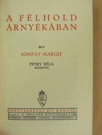 Somfay Margit - A félhold árnyékában [antikvár]