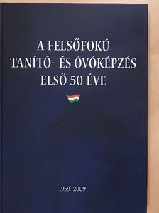 A felsőfokú tanító- és óvóképzés első 50 éve [antikvár]