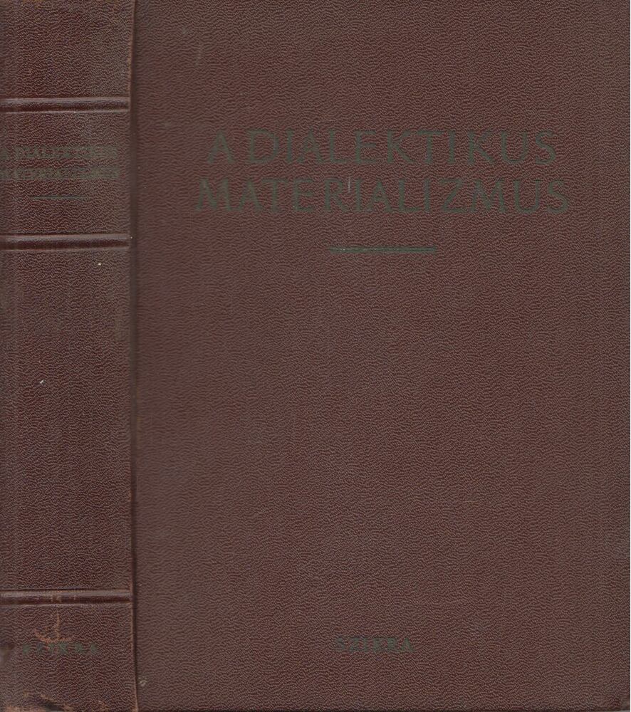 Alekszandrov, G. F. - A dialektikus materializmus [antikvár]