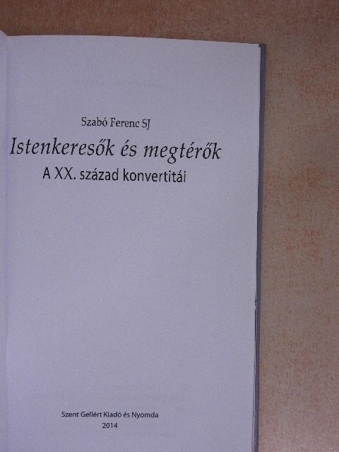 Szabó Ferenc SJ - Istenkeresők és megtérők [antikvár]