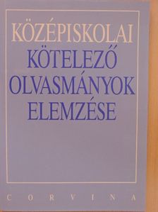 Kelecsényi László - Középiskolai kötelező olvasmányok elemzése [antikvár]
