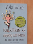 Vicki Iovine - Barátnőim az anyaság első évéről [antikvár]