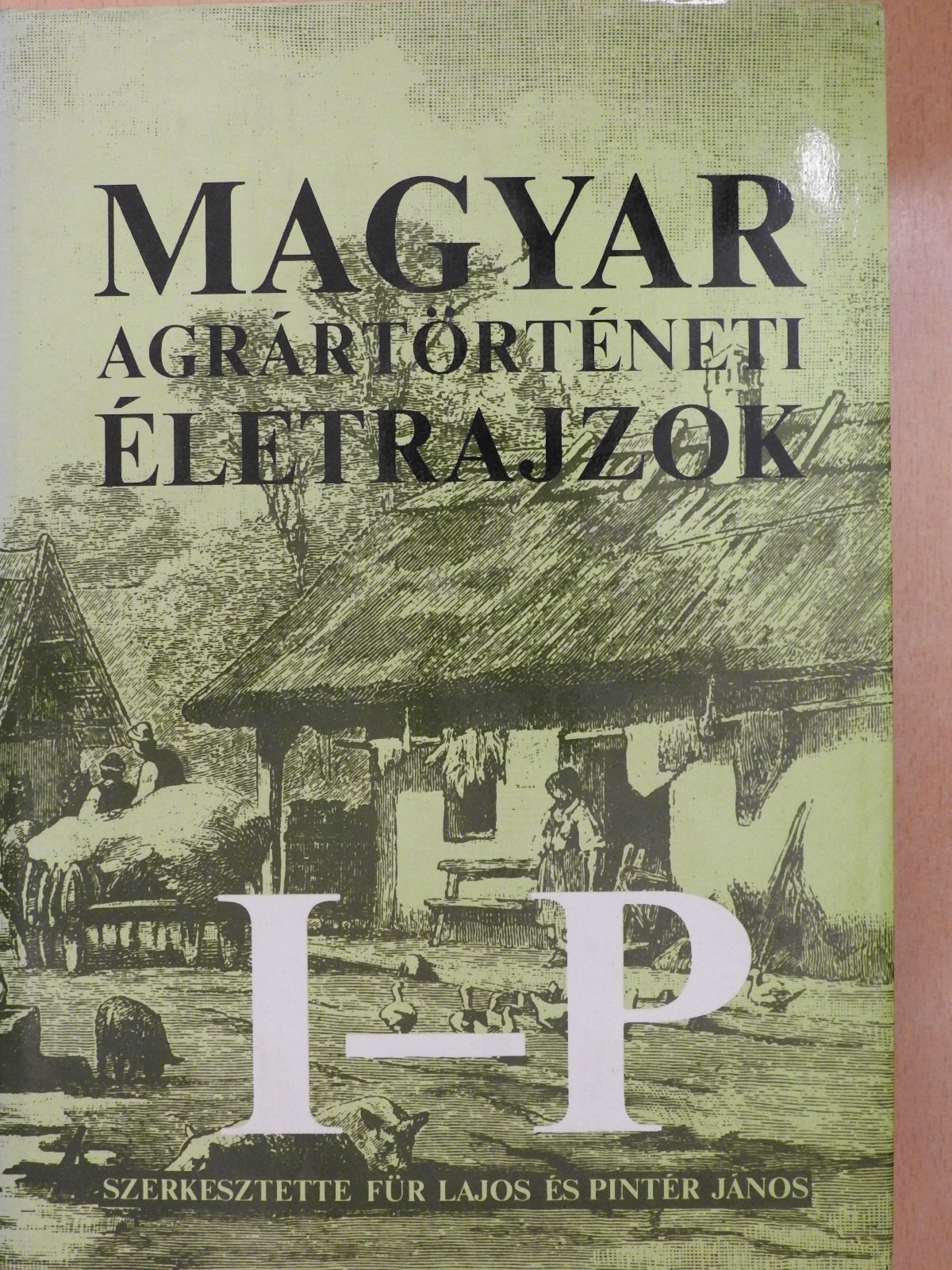 Balázs György - Magyar agrártörténeti életrajzok II. (töredék) (dedikált példány) [antikvár]