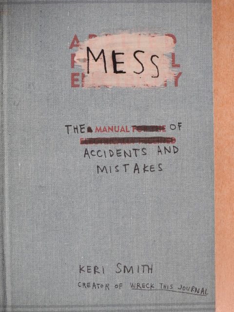 Keri Smith - Mess [antikvár]