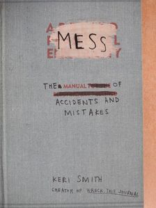 Keri Smith - Mess [antikvár]