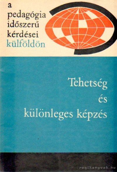 Illés Lajosné - Tehetség és különleges képzés [antikvár]