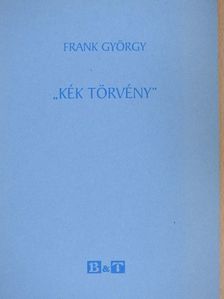Frank György - "Kék törvény" [antikvár]
