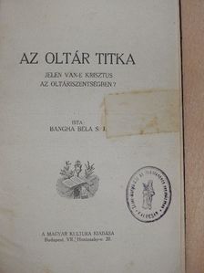 Bangha Béla - Az oltár titka [antikvár]