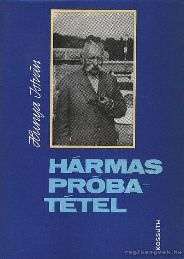 Hunya István - Hármas próbatétel [antikvár]