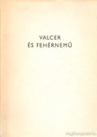 Több író - Valcer és fehérnemű [antikvár]
