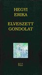 Hegyi Erika - Elveszett gondolat [antikvár]