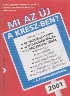 Hack Emil - Mi az új a KRESZ-ben? 2001 [antikvár]