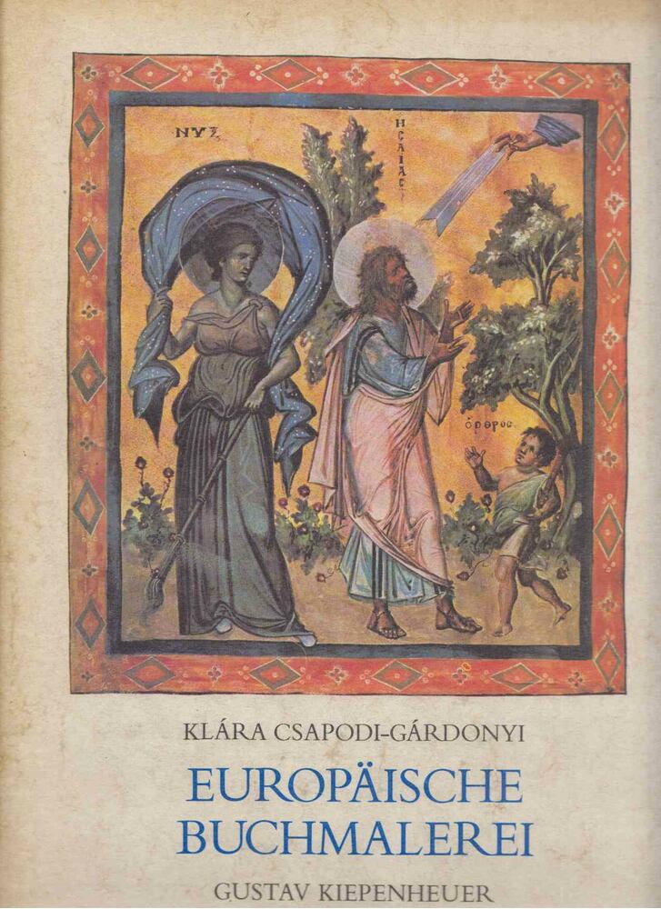 Klára Csapodi-Gárdonyi - Europäische Buchmalerei [antikvár]