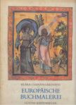 Klára Csapodi-Gárdonyi - Europäische Buchmalerei [antikvár]