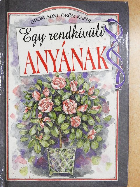 Pam Brown - Egy rendkívüli anyának [antikvár]