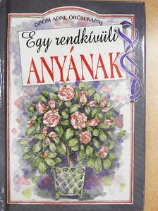 Pam Brown - Egy rendkívüli anyának [antikvár]