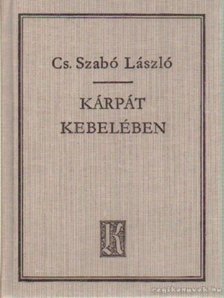 Cs. Szabó László - Kárpát kebelében [antikvár]