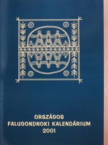 Balogh Anikó - Országos Falugondnoki Kalendárium 2001 (dedikált példány) [antikvár]