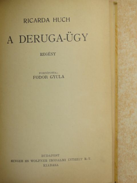 Ricarda Huch - A Deruga-ügy [antikvár]