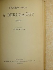 Ricarda Huch - A Deruga-ügy [antikvár]
