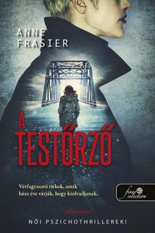 Anne Frasier - A testőrző (A testolvasó 3.)
