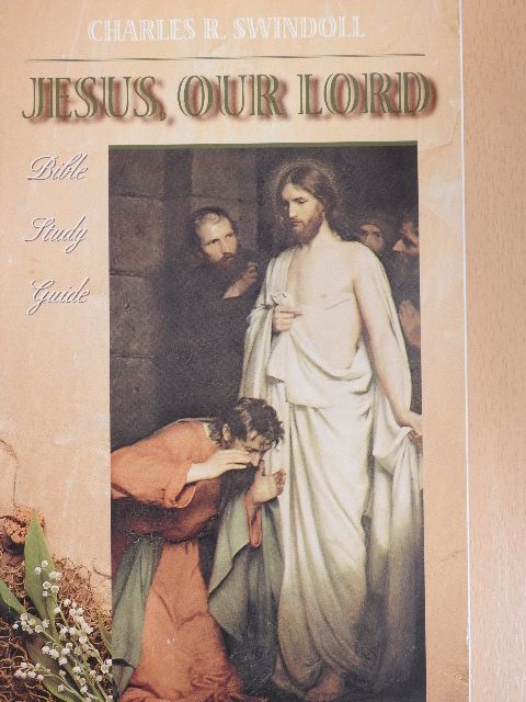 Charles R. Swindoll - Jesus, Our Lord [antikvár]