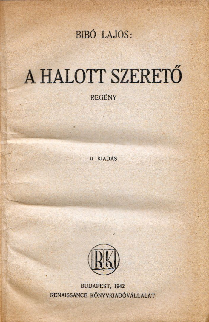 Bibó Lajos - A halott szerető [antikvár]