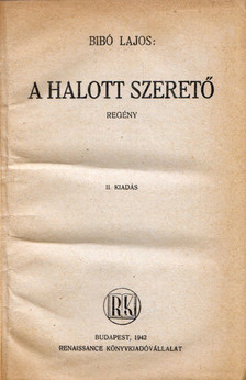 Bibó Lajos - A halott szerető [antikvár]