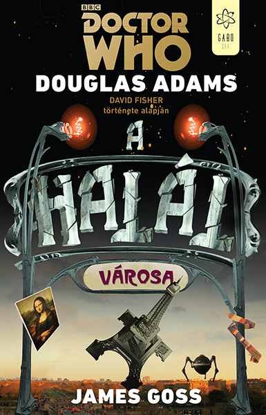 Douglas Adams - Doctor Who: A halál városa [eKönyv: epub, mobi]