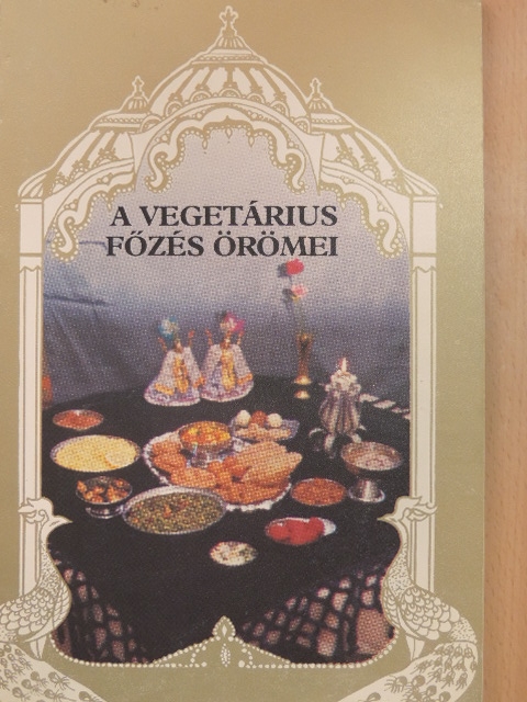 Egyedi Péter - A vegetárius főzés örömei [antikvár]