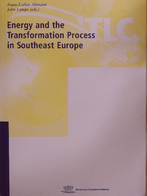 Aureliu Leca - Energy and the Transformation Process in Southeast Europe [antikvár]