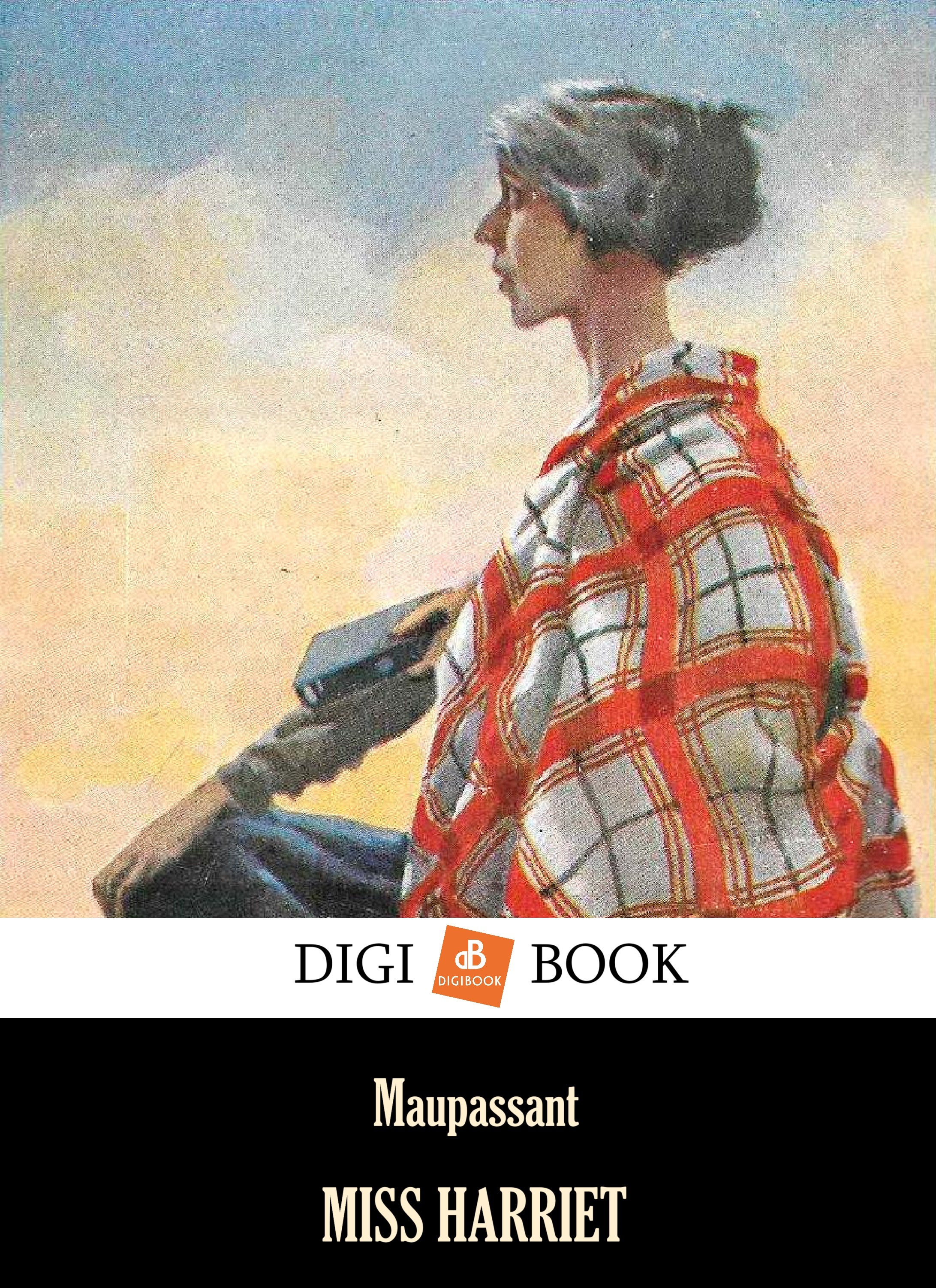 Maupassant - Miss Harriet [eKönyv: epub, mobi]