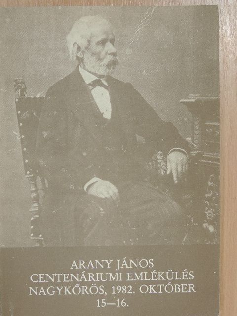 Csűrös Miklós - Arany János Centenáriumi Emlékülés [antikvár]