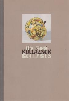 Jirí Kolár - Kollázsok / Collages [antikvár]