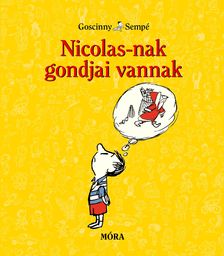 Goscinny, René - Nicolas-nak gondjai vannak