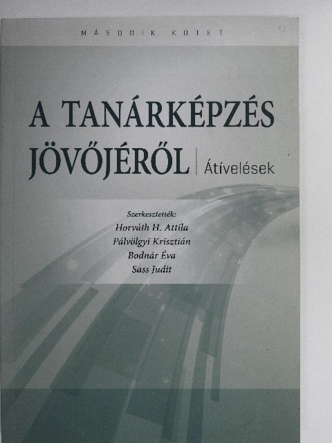 Aczél Petra - A tanárképzés jövőjéről II. [antikvár]