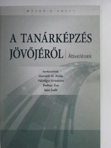 Aczél Petra - A tanárképzés jövőjéről II. [antikvár]