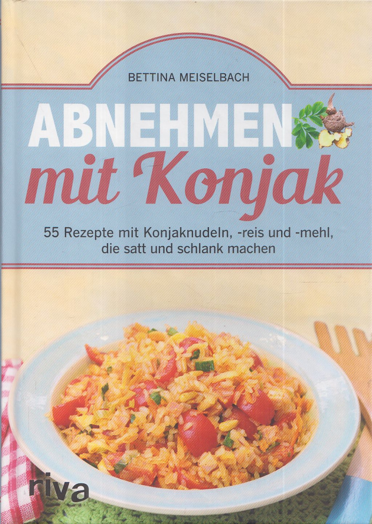 Meiselbach, Bettina - Abnehmen mit Konjak [antikvár]