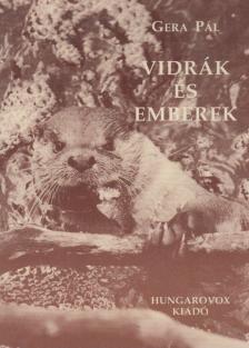 GERA PÁL - Vidrák és emberek [antikvár]