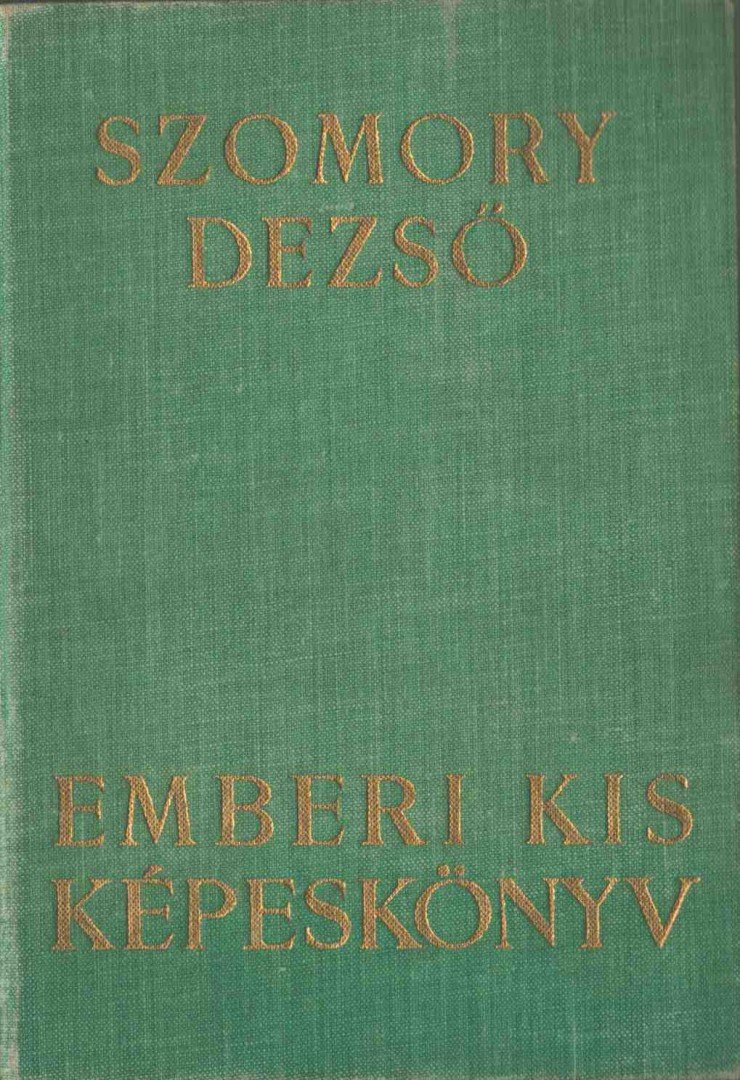 SZOMORY DEZSŐ - Emberi kis képeskönyv [antikvár]