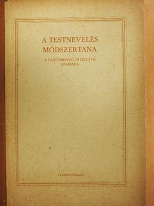 Sipos György - A testnevelés módszertana [antikvár]