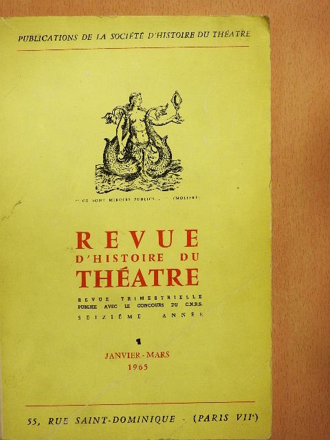 Bernard Dort - Revue d'Histoire du Théatre - Janvier-Mars 1965 [antikvár]