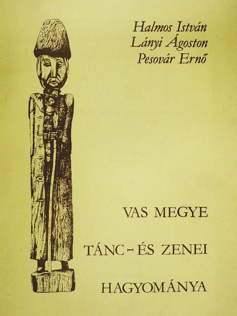 Halmos István - Vas megye tánc- és zenei hagyománya [antikvár]