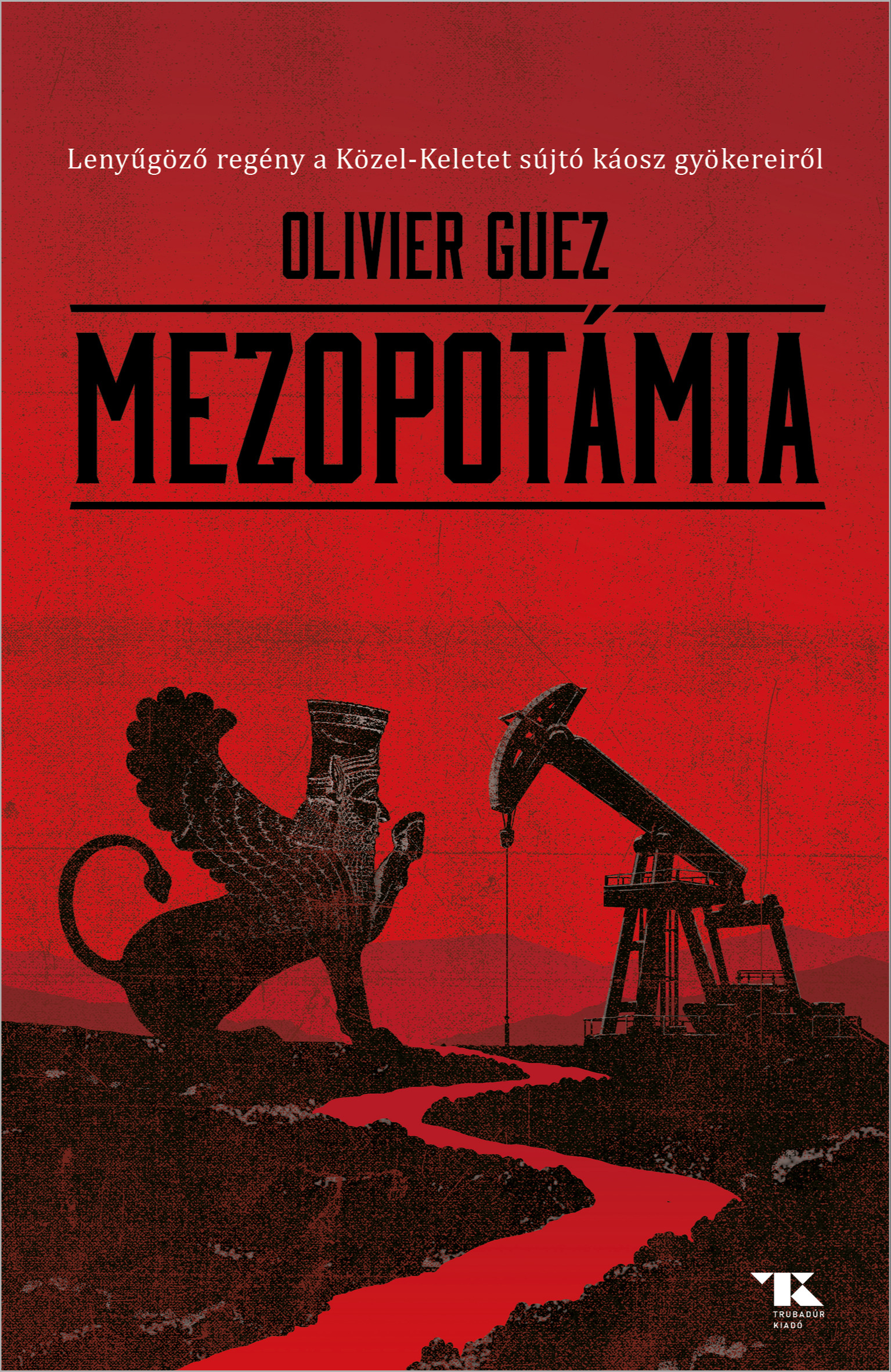 Oliver Guez - Mezopotámia [eKönyv: epub, mobi]